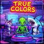True Colors (feat. GoofEy & BrAiN DeAd)