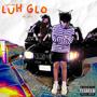 luh glo (feat. j.fly) [Explicit]