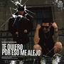 Te Quiero Por Eso Me Alejo (feat. Gatock & Neztor mvl) [Radio Edit] [Explicit]
