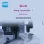 Bloch, E.: String Quartet No. 1 (Roth Quartet) [1956]