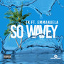 So Wavey (Explicit)