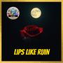 Lips Like Ruin