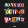 Nuestro Último Verano (Explicit)