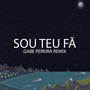 Sou Teu Fã (Remix)