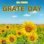 grate day