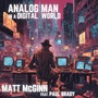 Analog Man in a Digital World (feat. Paul Brady)