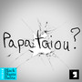 Papataiou (Explicit)