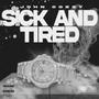 Sick And Tired (Explicit)