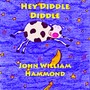 Hey Diddle Diddle