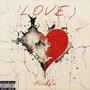 L.O.V.E (feat. $tunna5) [Explicit]