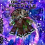 Galactic Freestyle (Explicit)