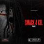 SMACK 4 KEL (Explicit)