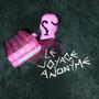 LE VOYAGE ANONYME (Explicit)