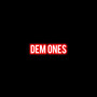 Dem Ones (Remix) [Explicit]
