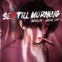 Sex till morning (feat. Jackie Luu) [Explicit]