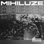 Mihiluze (Explicit)