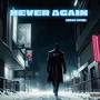 Never Again (Explicit)