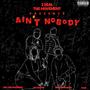 Ain't Nobody (feat. FN Choppa, RelyOnBeats, A.N.T The Movement & Marsuniiverse) [Explicit]