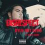 DISRESPECT (feat. KCX & Howe) [Explicit]