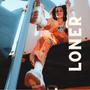 Loner (Explicit)