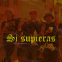 Si Supieras (Explicit)