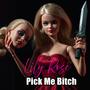 Pick me ***** (Explicit)