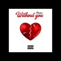 Without You (Explicit)