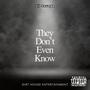 They Don't Even Know (Explicit)