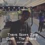 Travis Scott Type Beat '' The Travis ''