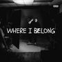 Where I Belong (Explicit)