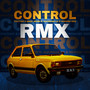 Control RMX (Remix)