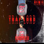 TRAP LORD (REMIX) [Explicit]