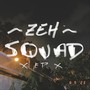 Zeh Squad