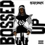 Bossed Up (Explicit)