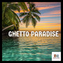 Ghetto Paradise