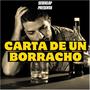 Carta de un Borracho (Explicit)