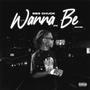 Wanna Be (Explicit)