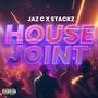 HOUSE JOINT (feat. Stackz)