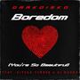 Boredom (You're So Beautiful) (feat. Alyssa Turner & DJ Nuara)