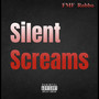 Silent Screams (Explicit)