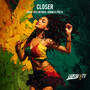 Closer