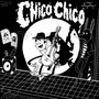 Chico Chico (Explicit)