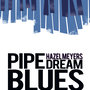 Pipe Dream Blues