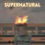 SUPERNATURAL (Explicit)