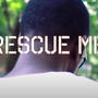 Rescue Me (Explicit)