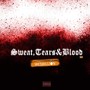 Sweat, Tears & Blood (Explicit)