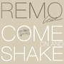 Come on and Shake