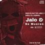 Jalo & Se Mueren (feat. Pupilo El Criminal & Musicologo The Libro)