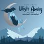 Wish Away