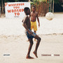 Whatever You Wanted To (WYWT) [Explicit]